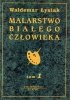 Malarstwo białego człowieka. Tom 1 - 8